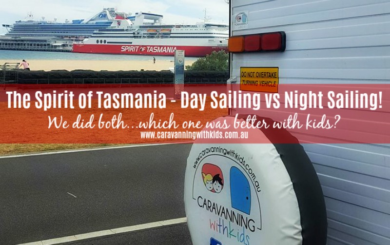 The Spirit of Tasmania – Day Sailing vs Night Sailing!