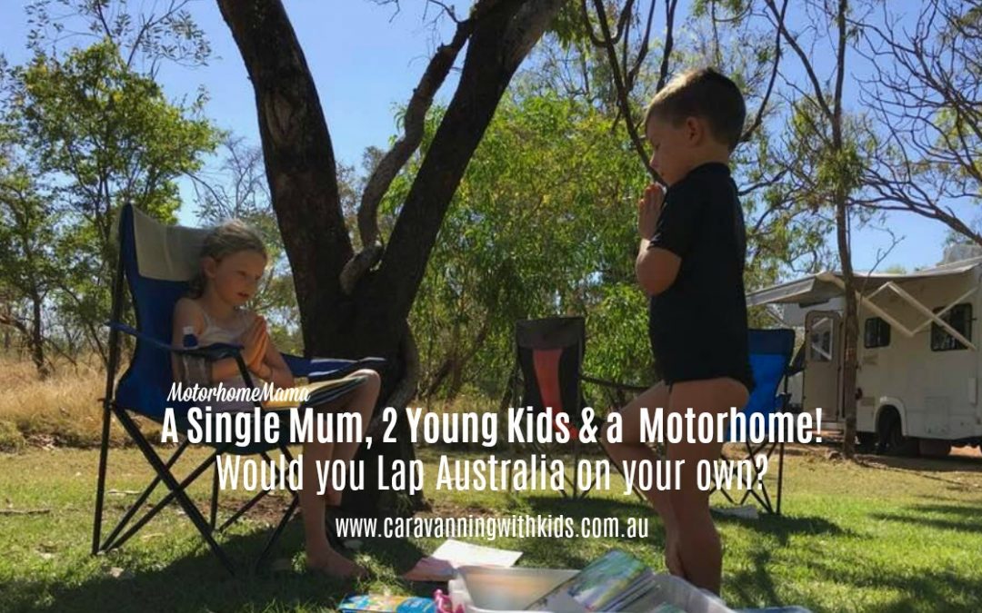 Dreams come true! A single Mum, 2 young kids & a Motorhome