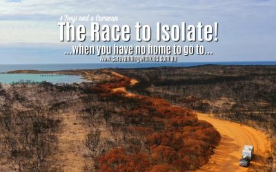 The Race to Isolate!…when you have no home to go to | 4 Boys and a Caravan