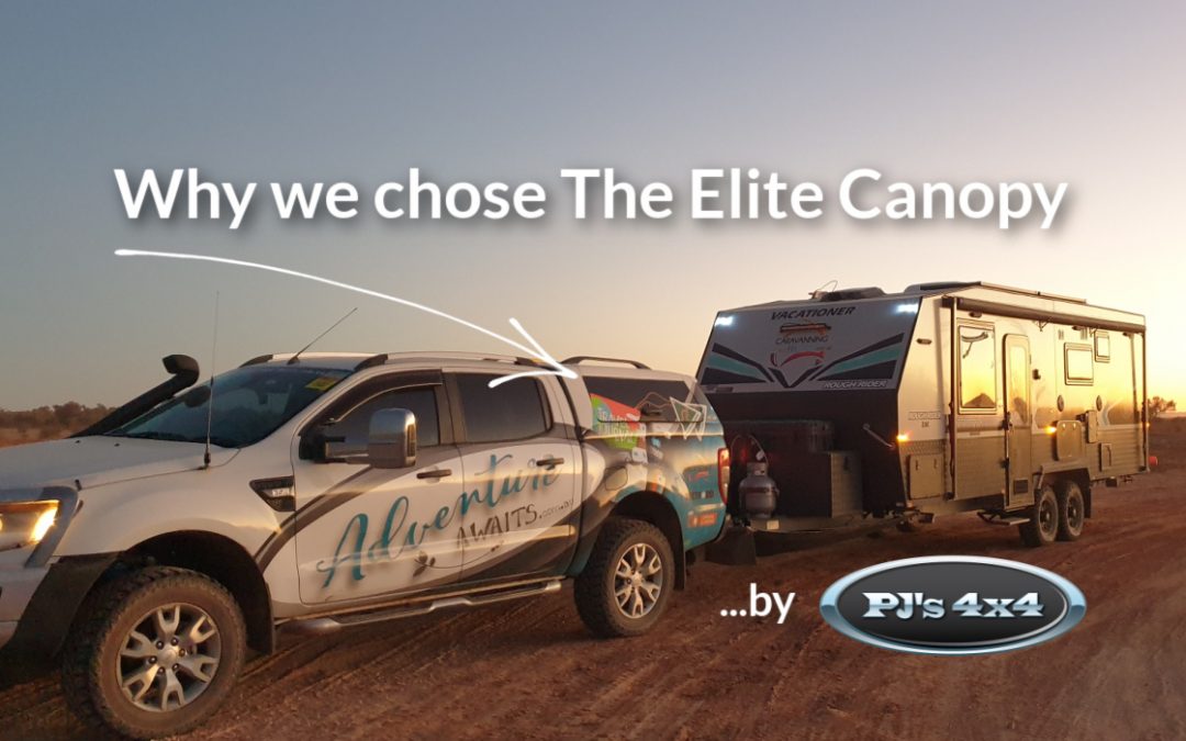 Why we chose The Elite Canopy by PJ’s 4×4