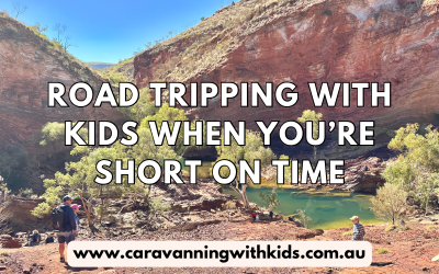 Road Tripping With Kids When You’re Short On Time