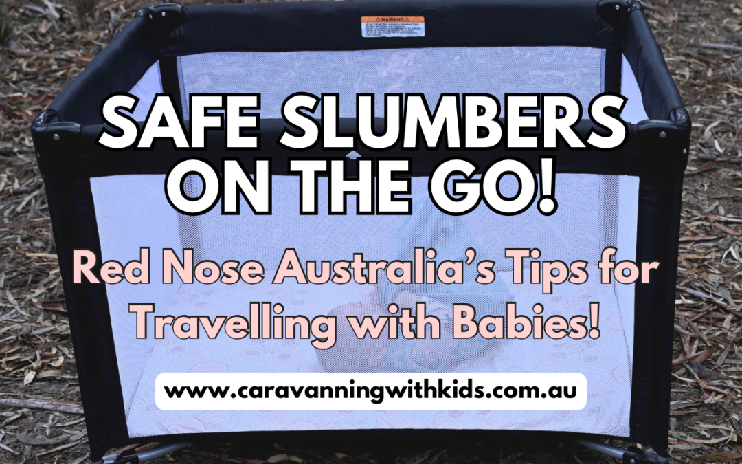 Safe Slumbers on the Go: Red Nose Australia’s Tips for Travelling with Babies